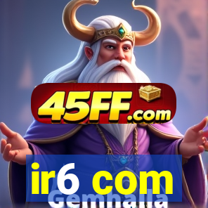 ir6 com